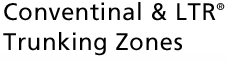 Conventinal & LTR® Trunking Zones